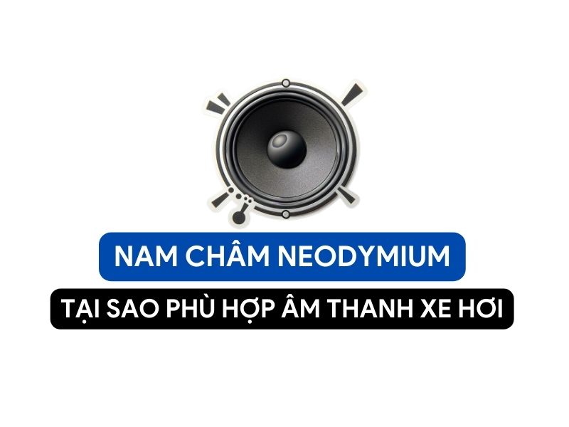 Nam châm Neodymium là gì?