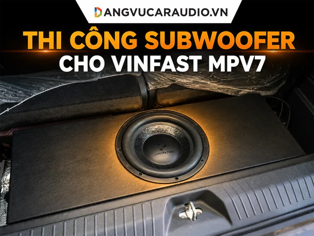 Thi Công Subwoofer Cho Vinfast Mpv7 Tại đăng Vũ Car Audio
